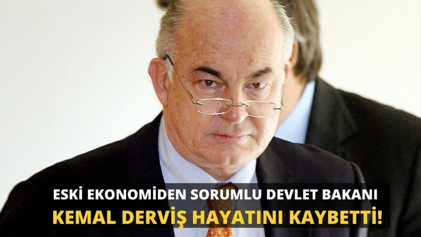 Eski Ekonomiden Sorumlu Devlet Bakanı Kemal Derviş hayatını kaybetti!