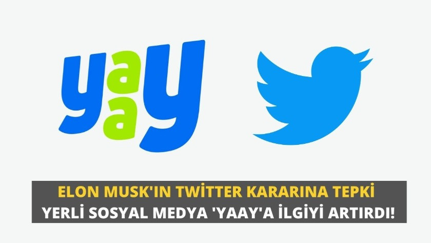 Twitter'a tepki yerli sosyal medya 'Yaay'a ilgiyi artırdı!