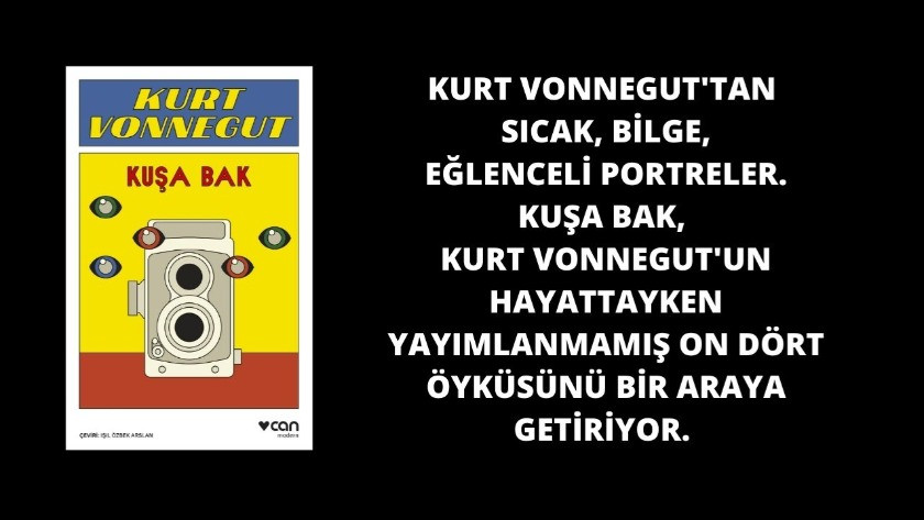 Kurt Vonnegut'un Kuşa Bak kitabı, konusu yayın evi ve fiyatı