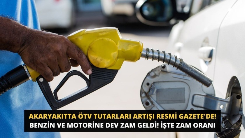 Akaryakıtta ÖTV tutarları arttı ve benzin ve motorine dev zam geldi!