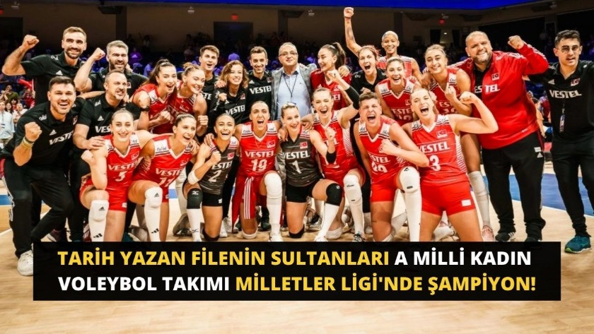 Tarih yazan Filenin Sultanları A Milli Kadın Voleybol Takımı Milletler Ligi'nde şampiyon!