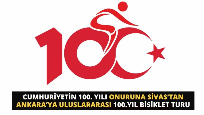 Sivas’tan Ankara’ya Uluslararası 100.Yıl Bisiklet Turu