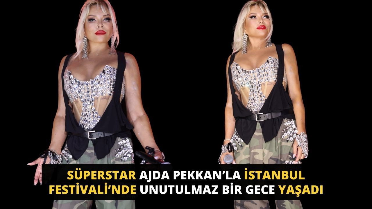 Süperstar Ajda Pekkan’la İstanbul Festivali’nde unutulmaz bir gece yaşadı - Sayfa 1
