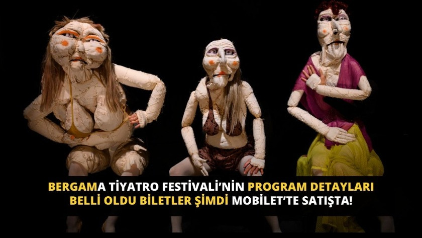 Bergama Tiyatro Festivali’nin program detayları belli oldu Biletler şi