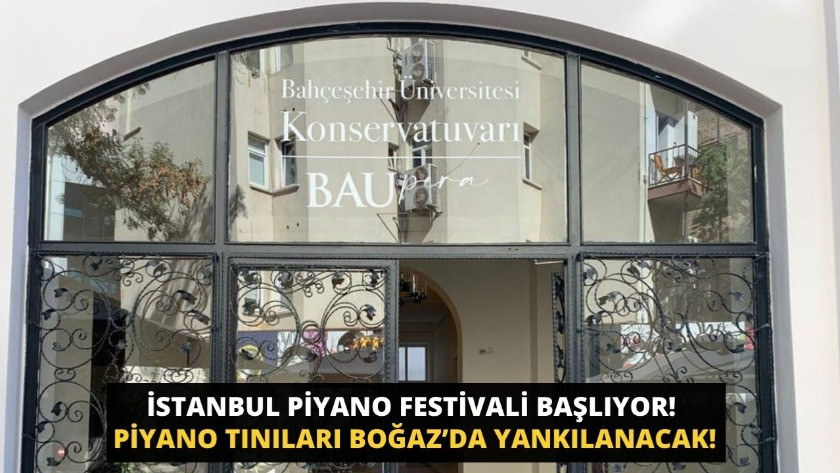 İstanbul Piyano Festivali başlıyor! Piyano tınıları Boğaz’da yankılanacak!