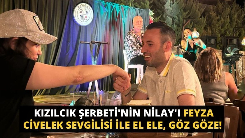 Kızılcık Şerbeti'nin Nilay'ı sevgilisi ile el ele, göz göze!
