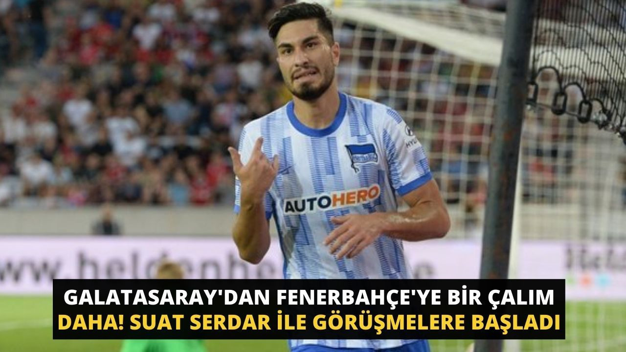 Galatasaray'dan Fenerbahçe'ye bir çalım daha! Suat Serdar ile görüşmelere başladı - Sayfa 1