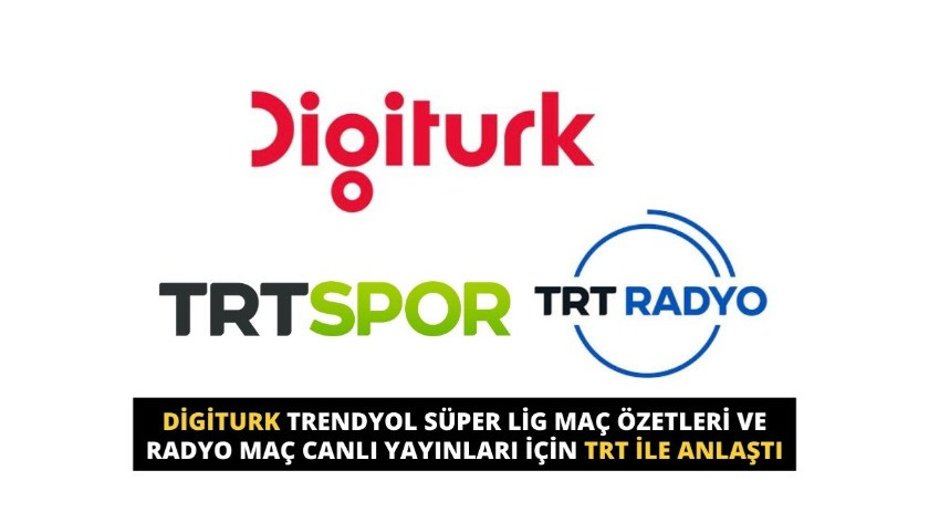 Digiturk Trendyol Süper Lig maçları için TRT ile anlaştı