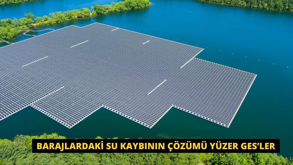 Suyu korurken temiz enerji sağlıyor! Barajlardaki su kaybının çözümü yüzer GES’ler - Sayfa 1