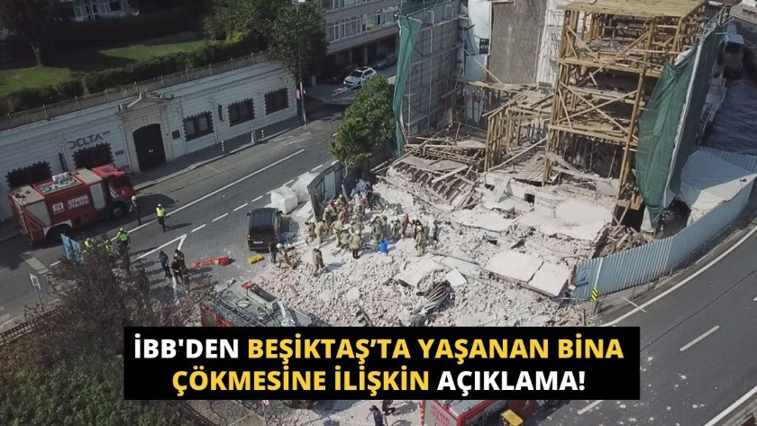 İBB'den Beşiktaş’ta yaşanan bina çökmesine ilişkin açıklama!