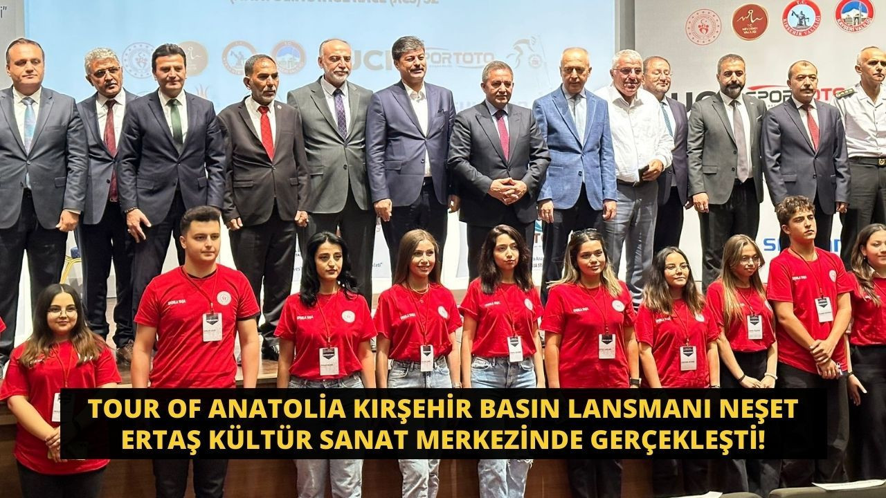 Tour of Anatolia Kırşehir Basın Lansmanı Neşet Ertaş Kültür Sanat Merkezinde gerçekleşti! - Sayfa 1