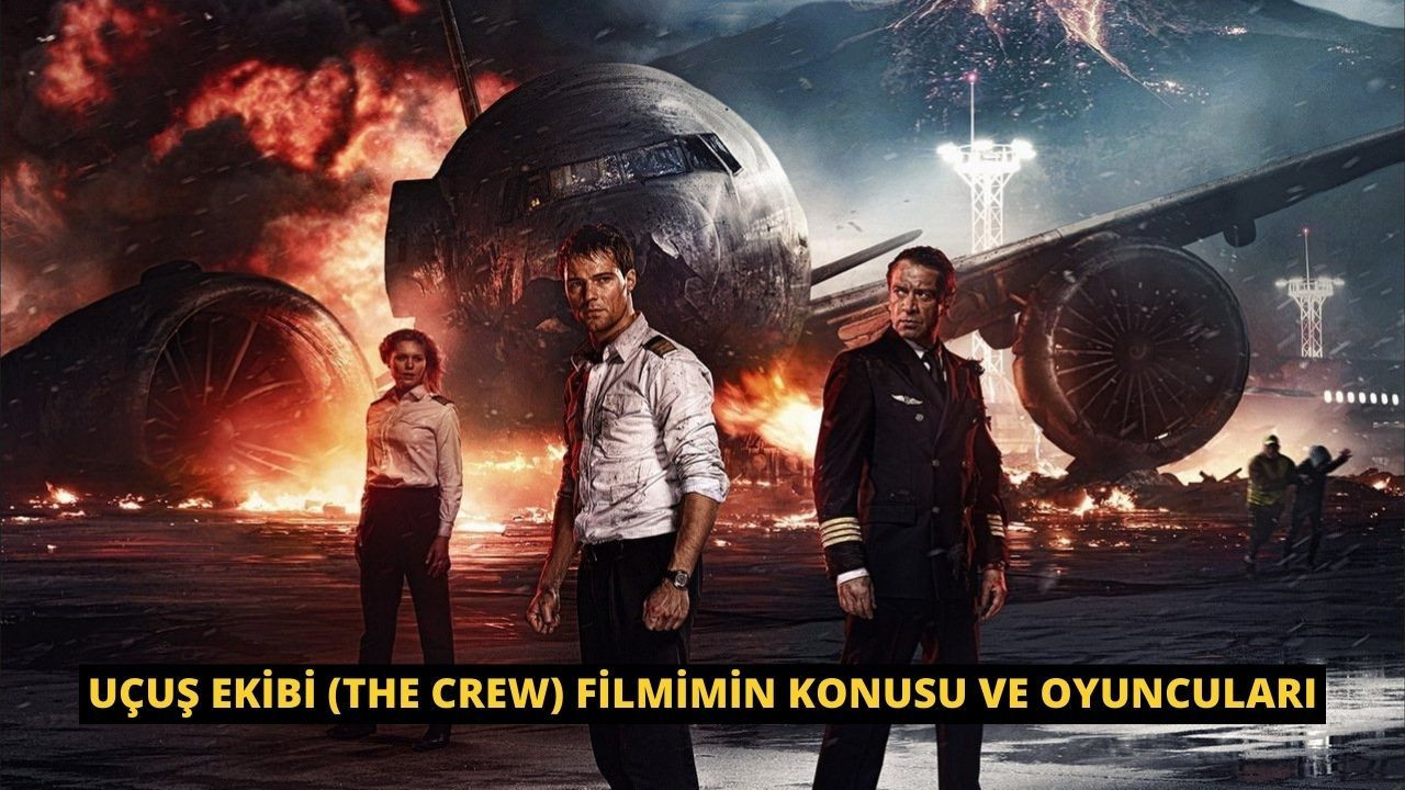 Uçuş Ekibi (The Crew) Filmiminin konusu ve oyuncuları - Sayfa 1