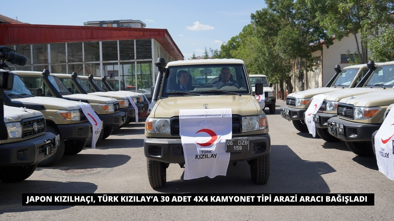 Japon Kızılhaçı, Türk Kızılay’a 30 adet 4X4 kamyonet tipi arazi aracı bağışladı - Sayfa 1