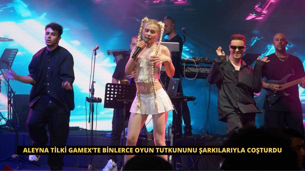 Aleyna Tilki GameX’te Binlerce Oyun Tutkununu Şarkılarıyla Coşturdu - Sayfa 1