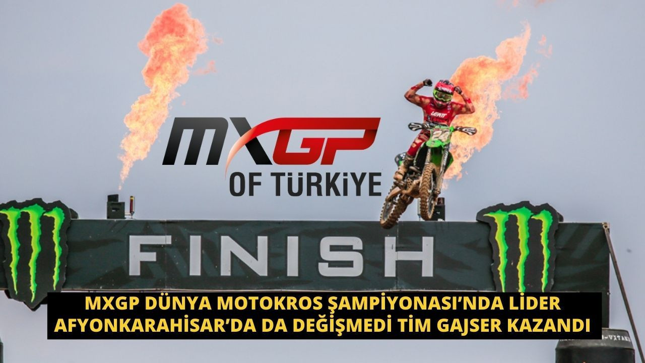 MXGP Dünya Motokros Şampiyonası’nda lider Afyonkarahisar’da da değişmedi Tim Gajser kazandı - Sayfa 1