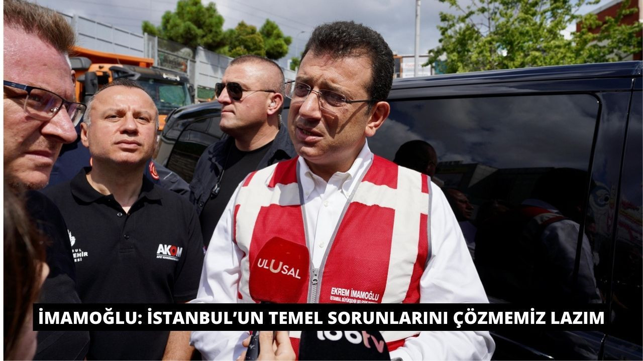 İBB Başkanı Ekrem İmamoğlu: İstanbul'un temel sorunlarını çözmemiz lazım - Sayfa 1