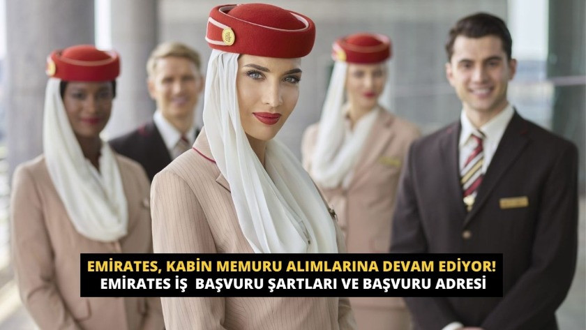 Emirates, Kabin Memuru Alımlarına Devam Ediyor! Başvuru şartları ve başvuru adresi