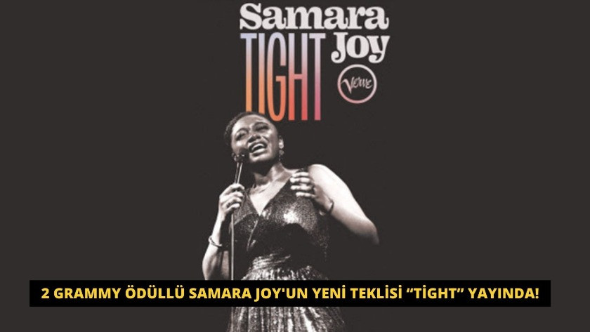 2 Grammy Ödüllü Samara Joy'un yeni teklisi “Tight” yayında!