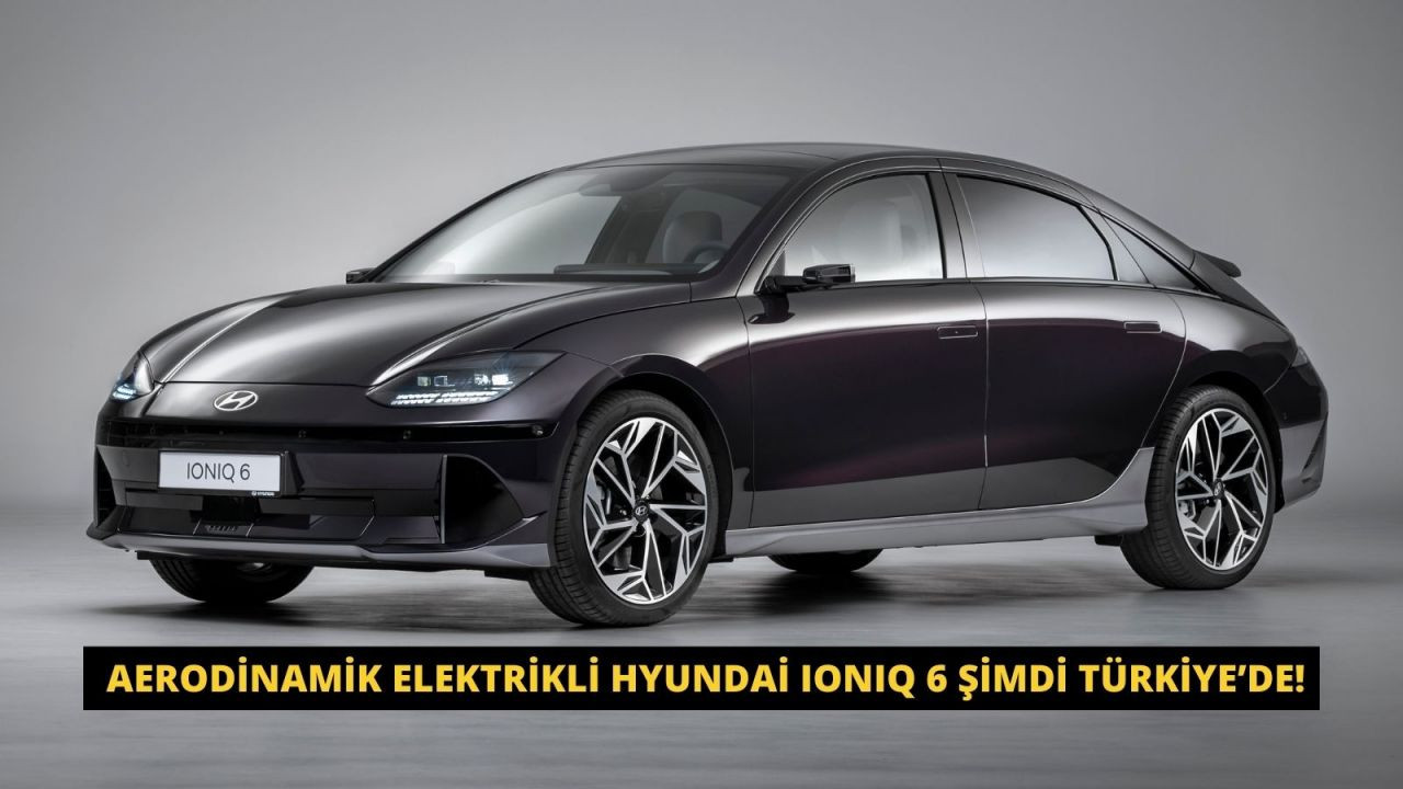Aerodinamik Elektrikli Hyundai IONIQ 6 Şimdi Türkiye’de! Hyundai IONIQ 6 teknik özelikleri - Sayfa 1