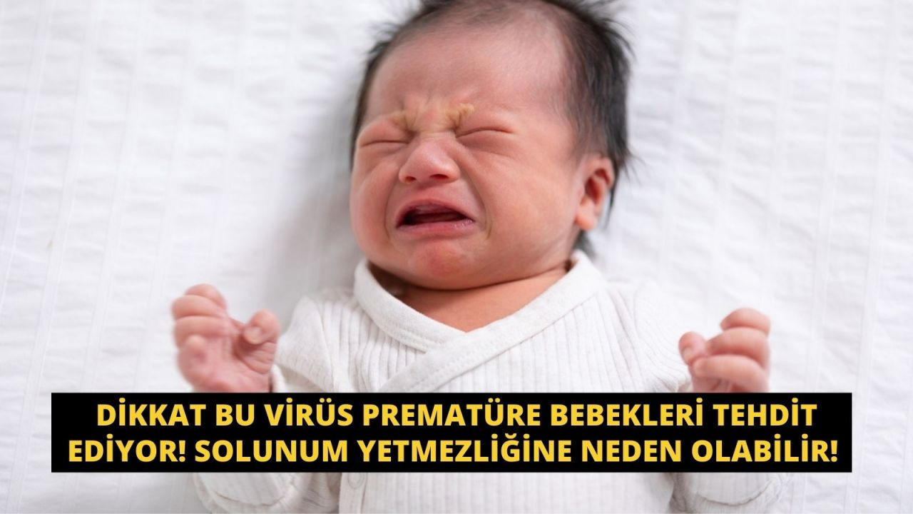 Dikkat bu virüs prematüre bebekleri tehdit ediyor! Solunum yetmezliğine neden olabilir! - Sayfa 1