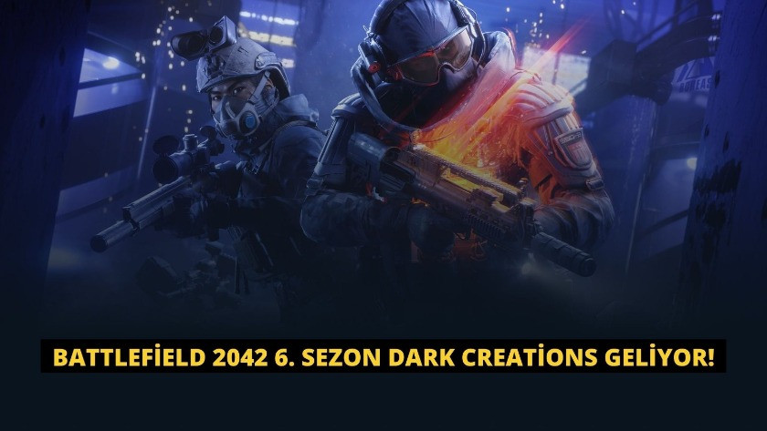 Battlefield 2042 6. Sezon Dark Creations Geliyor!