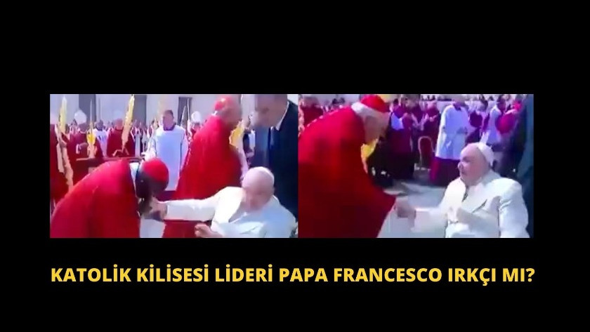 Katolik Kilisesi lideri Papa Francesco ırkçı mı?