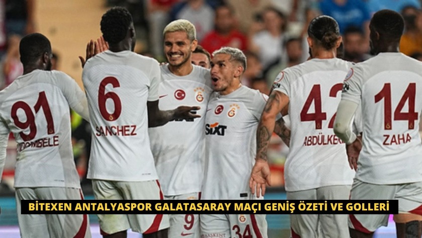 Bitexen Antalyaspor Galatasaray Maçı Geniş Özeti ve Golleri