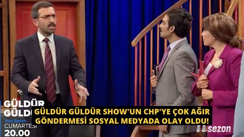 Güldür Güldür Show'un CHP'ye çok ağır göndermesi olay oldu!