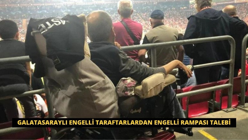 Galatasaraylı engelli taraftarlardan engelli rampası talebi