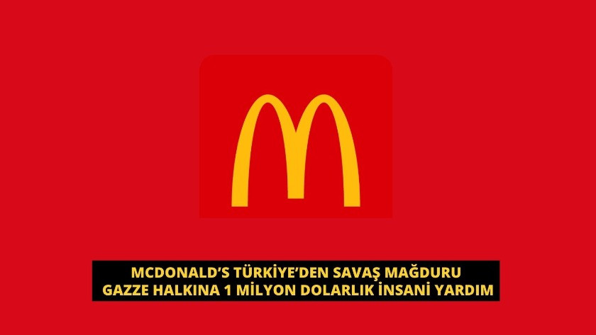 McDonald’s Türkiye’den Gazze Halkına 1 Milyon Dolarlık İnsani Yardım