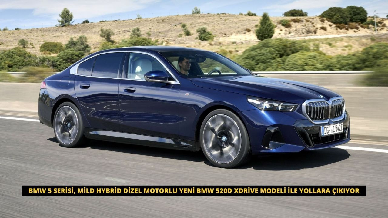BMW 5 Serisi, Mild Hybrid Dizel Motorlu Yeni BMW 520d xDrive Modeli ile Yollara Çıkıyor - Sayfa 1