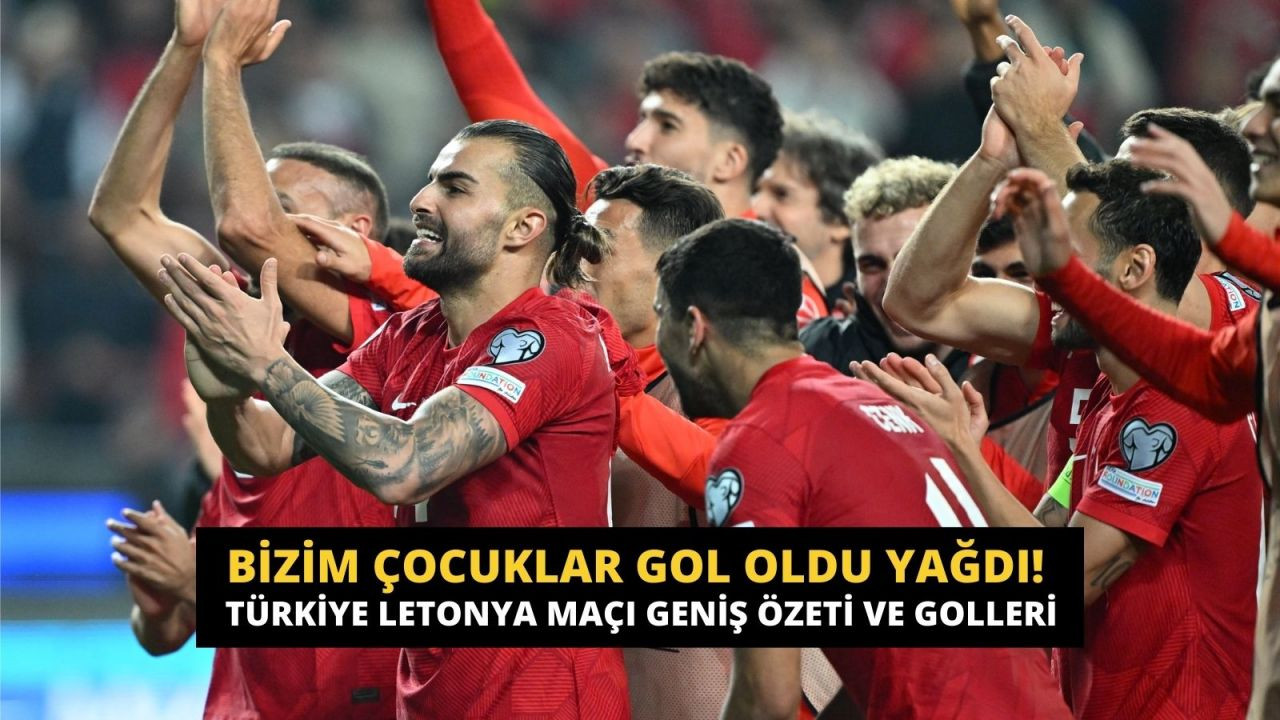 Bizim çocuklar gol oldu yağdı! Türkiye Letonya Maçı Geniş Özeti ve Golleri - Sayfa 1
