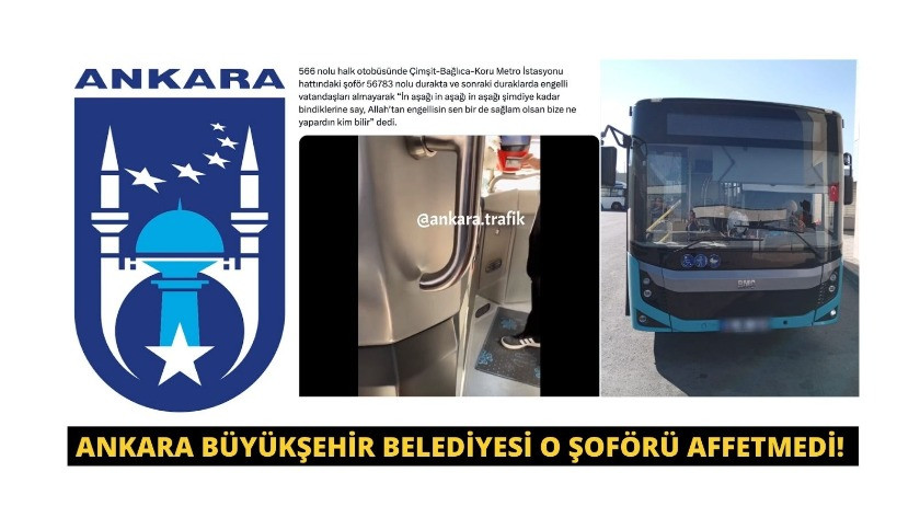 Ankara Büyükşehir Belediyesi o şoförü affetmedi, otobüsü garaja çekti!