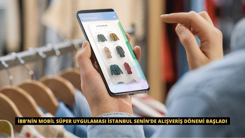 İBB’nin mobil uygulaması İstanbul Senin’de alışveriş dönemi başladı!