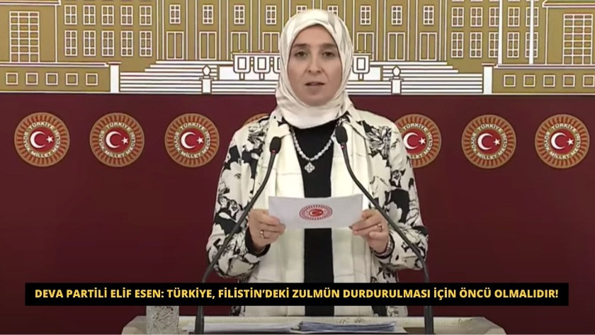 Deva Partili Elif Esen: Türkiye, Filistin’deki zulmün durdurulması için öncü olmalıdır!