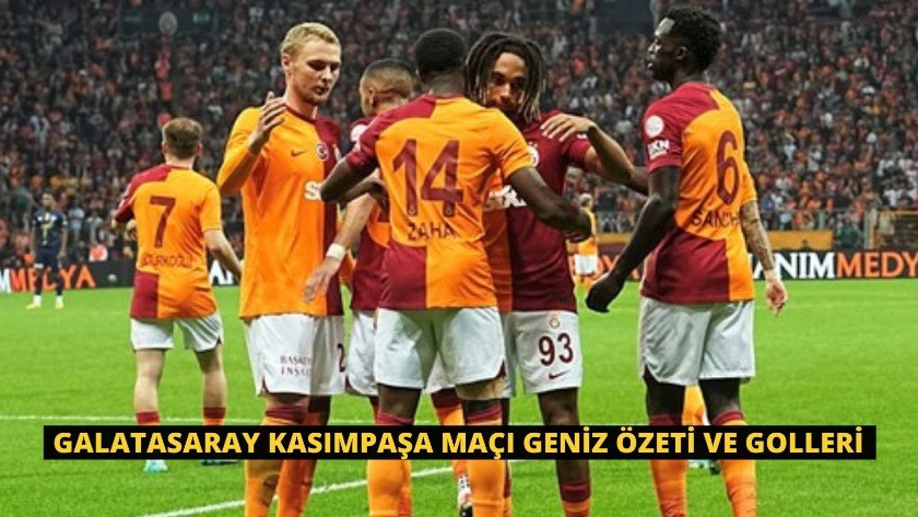 Galatasaray Kasımpaşa Maçı Geniz Özeti ve Golleri