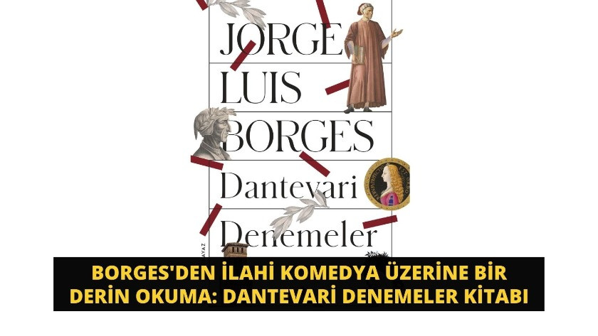 Borges'den İlahi Komedya üzerine bir derin okuma: Dantevari Denemeler