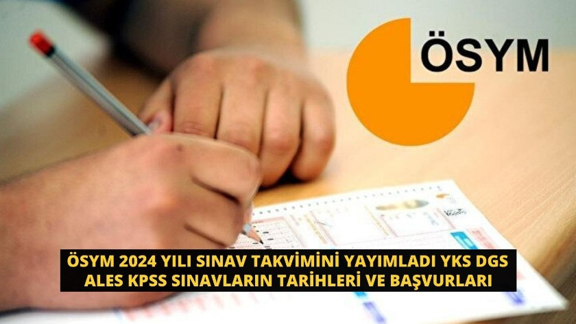 YKS DGS ALES KPSS ÖSYM 2024 yılı sınav takvimini yayımladı