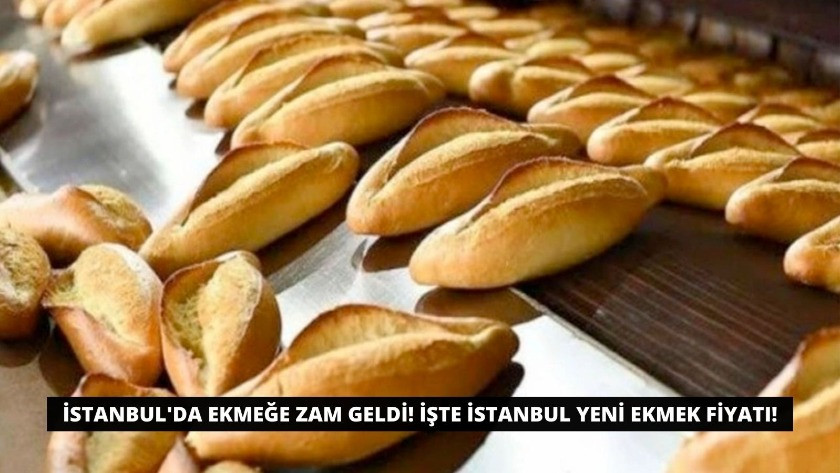 İstanbul'da ekmeğe zam geldi! İşte İstanbul yeni ekmek fiyatı!