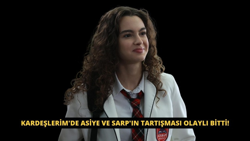 Kardeşlerim'de Asiye ve Sarp'ın tartışması olaylı bitti!