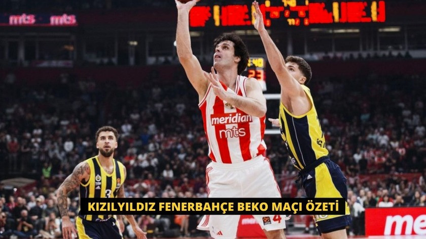 Kızılyıldız Fenerbahçe Beko Maçı Özeti