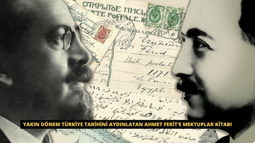 Yakın dönem Türkiye tarihini aydınlatan Ahmet Ferit’e Mektuplar kitabı