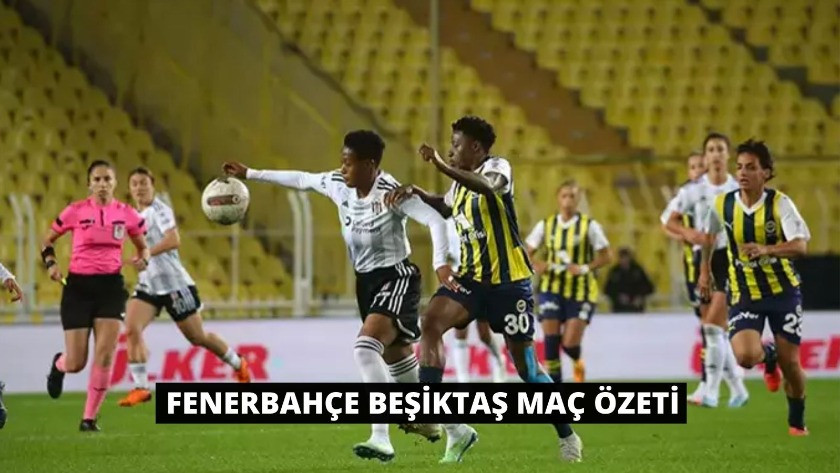 Fenerbahçe Beşiktaş Maç Özeti