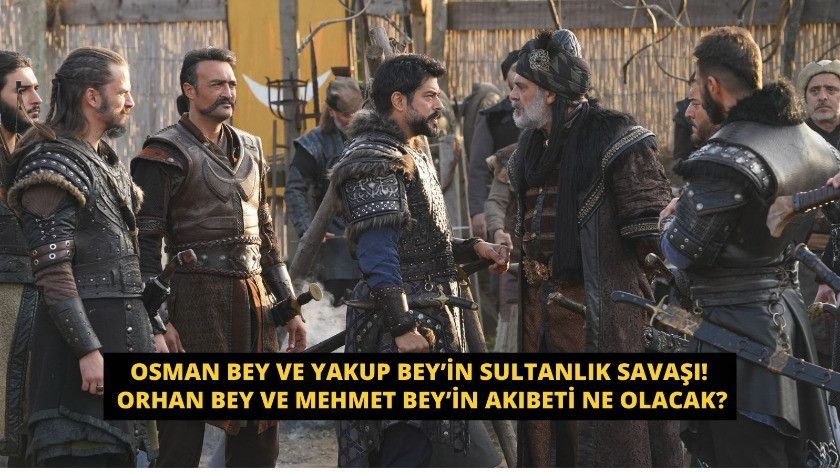 Osman Bey ve Yakup Bey’in sultanlık savaşı!