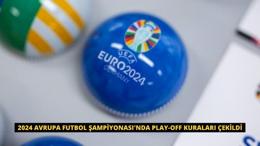 2024 Avrupa Futbol Şampiyonası'nda play-off kuraları çekildi