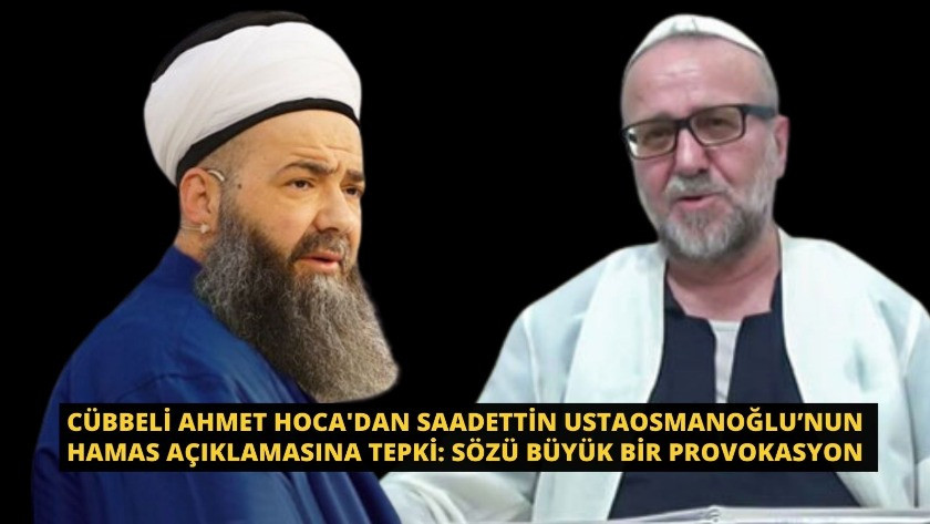 Cübbeli Ahmet Hoca'dan Saadettin Ustaosmanoğlu’nun Hamas açıklamasına tepki: Büyük bir provokasyon
