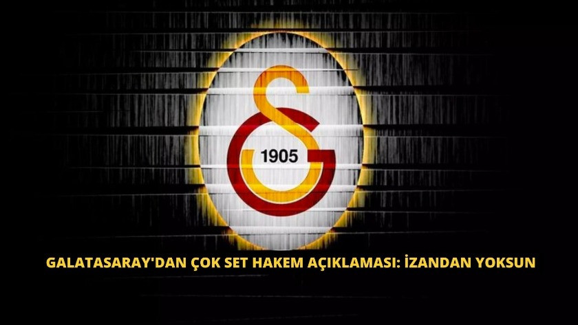Galatasaray'dan çok set hakem açıklaması: İzandan yoksun