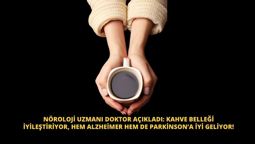 Kahve belleği iyileştiriyor, Alzheimer ve Parkinson’a iyi geliyor!