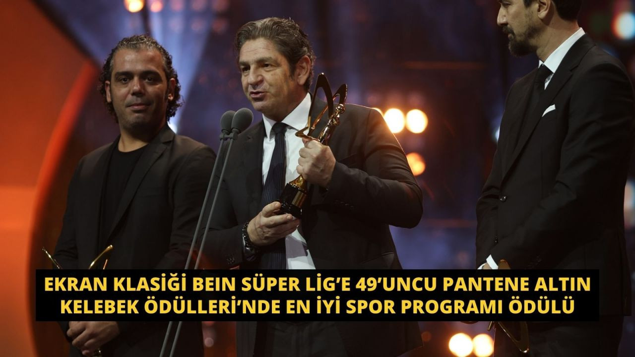 Ekran Klasiği beIN SÜPER LİG’e 49’uncu Pantene Altın Kelebek Ödülleri’nde En İyi Spor Programı Ödülü - Sayfa 1