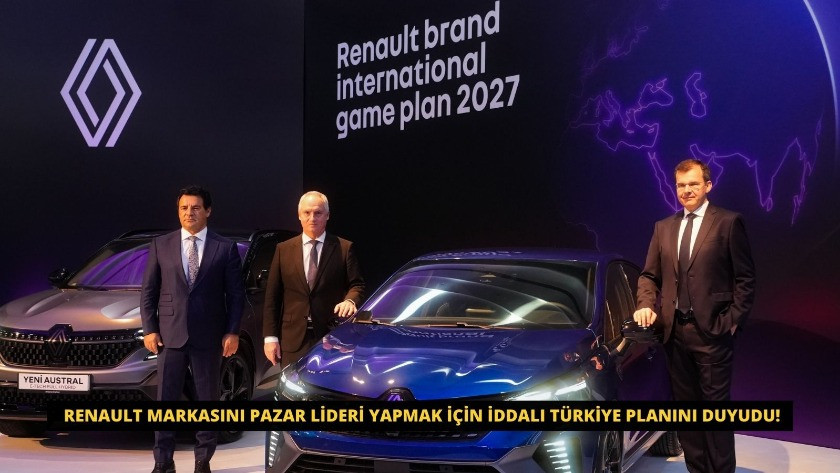 Renault markasını pazar lideri yapmak için Türkiye planını duyudu!